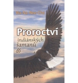 Proroctví indiánských šamanů