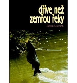 Dříve než zemřou řeky
