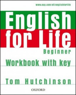 English for Life Beginner Workbook with Key - Tom Hutchinson