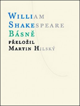 Básně - William Shakespeare; Martin Hilský