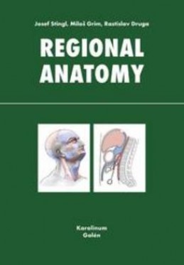 Regional anatomy - Josef Stingl; Miloš Grim; Rastislav Druga