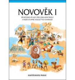 Novověk I. Dějepisné atlasy pro základní školy a nižší stupně víceleltých gymnáz
