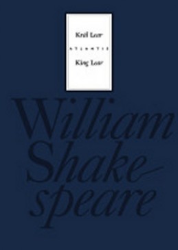 Král Lear/King Lear - William Shakespeare; Martin Hilský