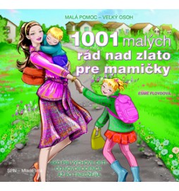 1001 malých rád nad zlato pre mamičky