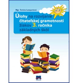 Úlohy na rozvíjanie čitateľskej gramotnosti žiakov 3. ročníka základných škôl