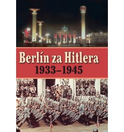 Berlín za Hitlera 1939 - 1945