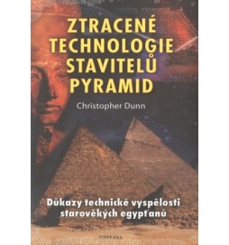 Ztracené technologie stavitelů pyramid