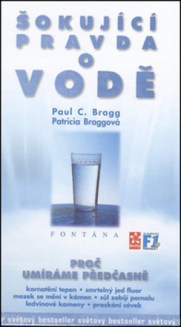 Šokující pravda o vodě - Paul C. Bragg; Patricia Braggová
