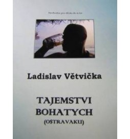 Tajemstvi bohatych (Ostravaku)