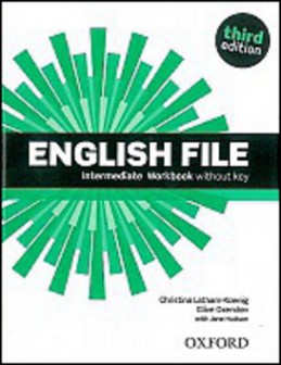 English File Intermediate Workbook without key - Christina Latham-Koenig; Clive Oxenden; Paul Selingson