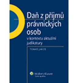 Daň z příjmů právnických osob v kontextu aktuální judikatury