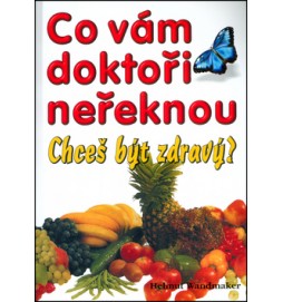 Co vám doktoři neřeknou