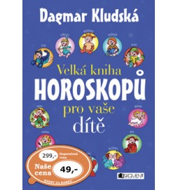 Velká kniha horoskopů pro vaše dítě