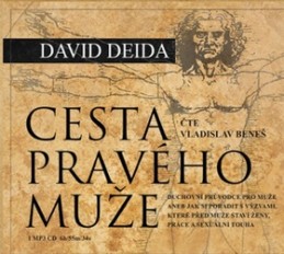 Cesta pravého muže - David Deida; Vladislav Beneš
