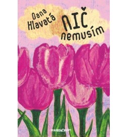 Nič nemusím