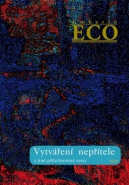 Vytváření nepřítele - Umberto Eco
