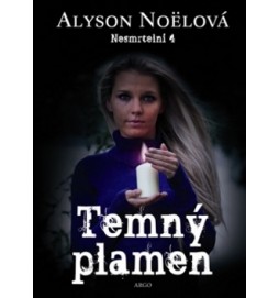 Temný plamen Nesmrtelní 4