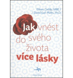 Jak vnést do svého života více lásky