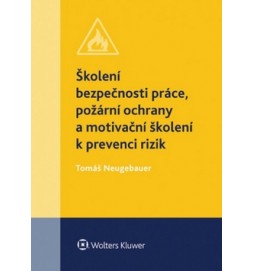 Školení bezpečnosti práce, požární ochrany a motivační školení k prevenci rizik