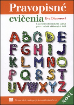 Pravopisné cvičenia k učebnici slovenského jazyka pre 4. ročník základných škôl - Eva Dienerová