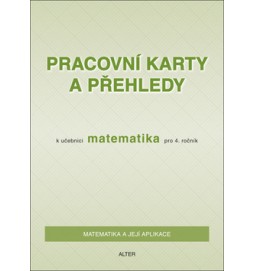 Pracovní karty a přehledy k učebnici Matematika pro 4. ročník