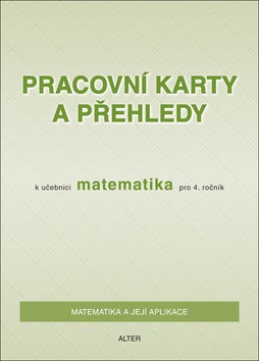 Pracovní karty a přehledy k učebnici Matematika pro 4. ročník - Růžena Blažková; Milena Vaňurová; Květoslava Matoušková
