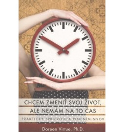Chcem zmeniť svoj život, ale nemám na to čas