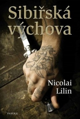 Sibiřská výchova - Nicolai Lilin