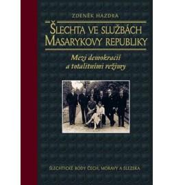 Šlechta ve službách Masarykovy republiky