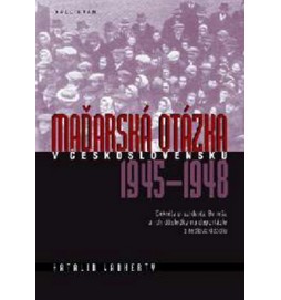 Maďarská otázka v Československu 1945 - 1948