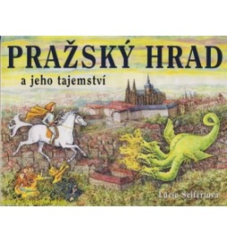 Pražský hrad a jeho tajemství