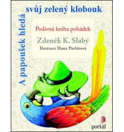 A papoušek hledá svůj zelený klobouk