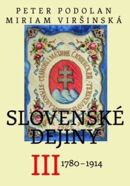 Slovenské dejiny III - Peter Podolan; Miriam Viršinská