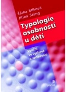 Typologie osobnosti u dětí - Šárka Miková; Jirina Stang