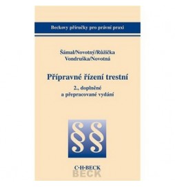 Přípravné řízení trestní 2., doplněné a přepracované vydání