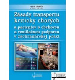 Zásady transportu kriticky chorých a pacientov s obehovou a ventilačnou podporou