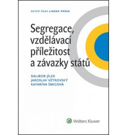 Segregace, vzdělávací příležitost a závazky států