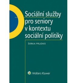 Sociální služby pro seniory v kontextu sociální politiky.