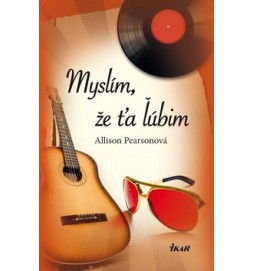 Myslím, že ťa ľúbim