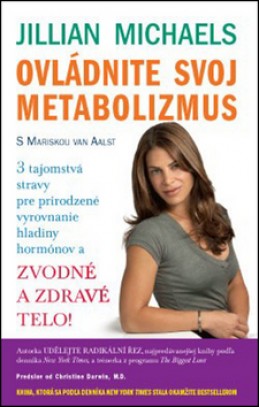 Ovládnite svoj metabolizmus - Jillian Michaels; Mariska van Aalst