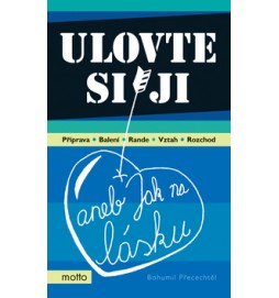 Ulovte si ji aneb jak na lásku