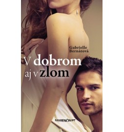 V dobrom aj v zlom