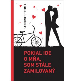 Pokiaľ ide o mňa, som stále zamilovaný