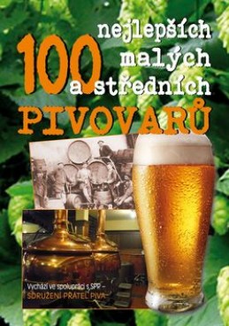 100 nejlepších malých a středních pivovarů - kolektiv autorů
