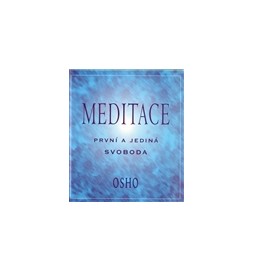 Meditace: první a jediná svoboda