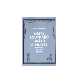 Cesty loutkářů Brátů a Pratte Evropou 18. a 19. století