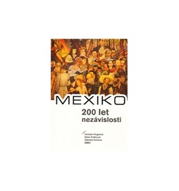 MEXIKO – 200 let nezávislosti