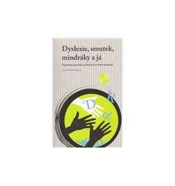 Dyslexie, smutek, mindráky a já