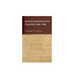 Století evangelických časopisů 1849–1948