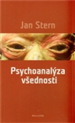 Psychoanalýza všednosti - Jan Štern